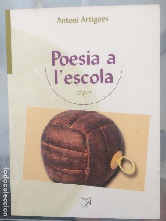 Libros de segunda mano: POESIA  A L&acute;ESCOLA, ANTONI ARTIGUES