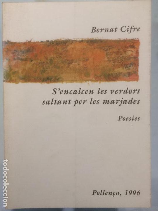 Libros de segunda mano: S&acute;ENCALCEN LES VERDORS SALTANT PER LES MARJADES, BERNAT CIFRE