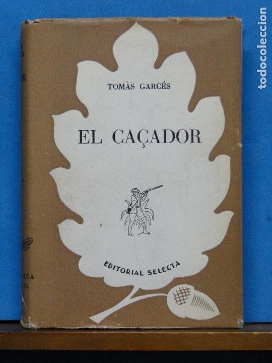 Libros de segunda mano: EL CA&Ccedil;ADOR .- TOM&Agrave;S GARC&Eacute;S - Foto 1