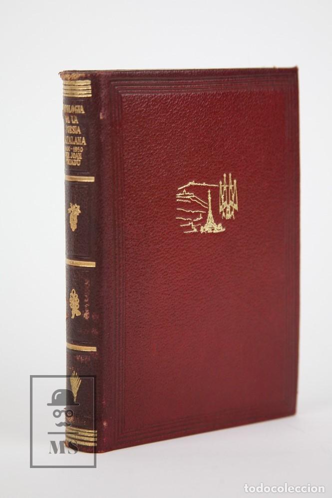 Gebrauchte B&uuml;cher: Antiguo Libro En Catal&aacute;n-Antologia De La Poesia Catalana/Joan Triad&uacute;-Editorial Selecta - 1951 1&ordf; Edi