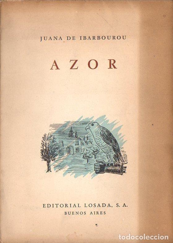 Libros de segunda mano: JUANA DE IBARBOUROU : AZOR (LOSADA, 1953) - Foto 1