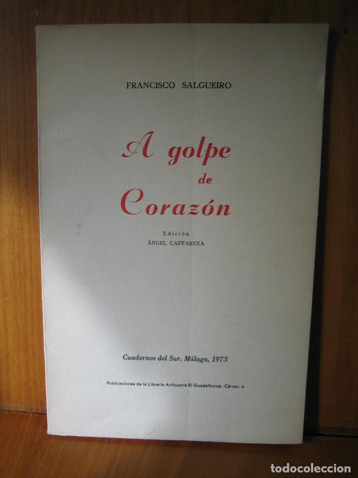 Libros de segunda mano: 1. A golpe de Coraz&oacute;n. Francisco Salgueiro 1973 - Foto 1