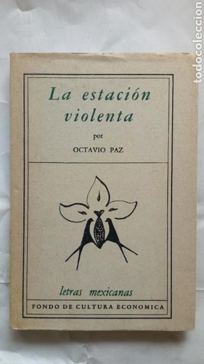 Libros de segunda mano: La estaci&oacute;n violenta. Octavio Paz. - Foto 1