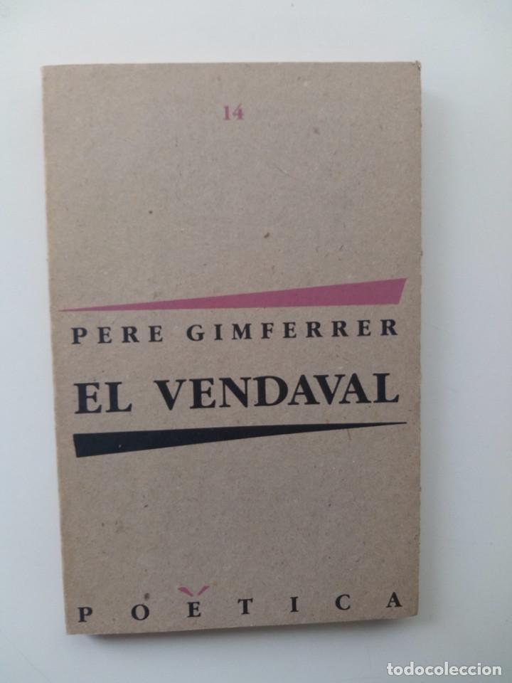 Libros de segunda mano: EL VENDAVAL - PERE GIMFERRER - Foto 1