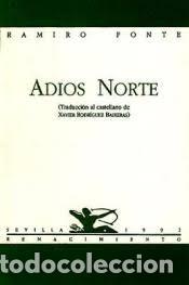 Libros de segunda mano: Adios Norte. Ramiro Ponte