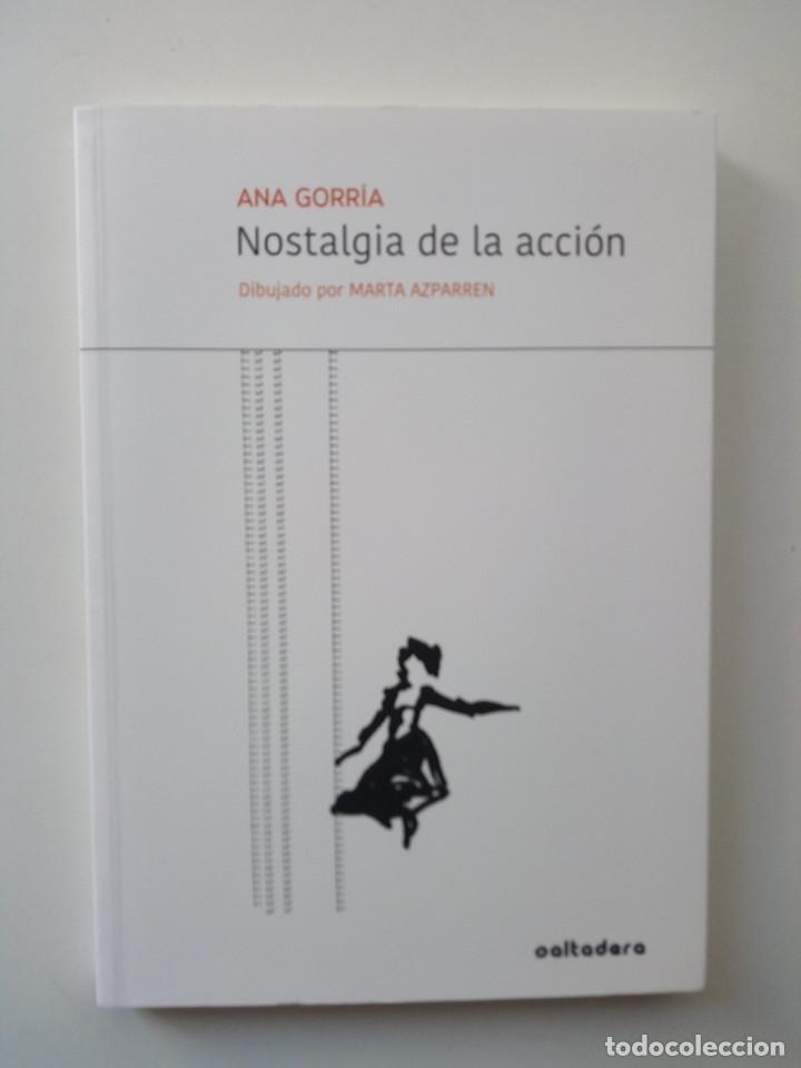 Second hand books: NOSTALGIA DE LA ACCI&Oacute;N - ANA GORRIA