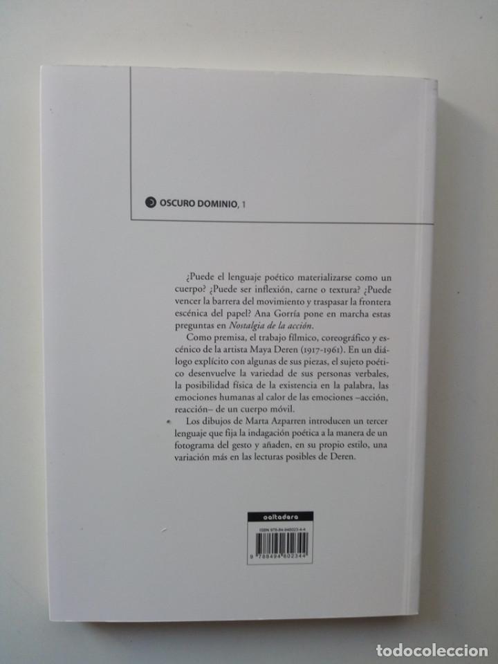 Libros de segunda mano: NOSTALGIA DE LA ACCI&Oacute;N - ANA GORRIA - Foto 3
