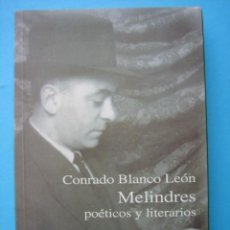 Libros de segunda mano: LIBRO - MELINDRES POETICOS Y LITERARIOS - CONRADO BLANCO LEON - 158 PAGINAS - 1999 - PERFECTO ESTADO. Lote 128036851