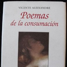 Libros de segunda mano: POEMAS DE LA CONSUMACION - VICENTE ALEIXANDRE - ALIANZA EDITORIAL, 1998 -