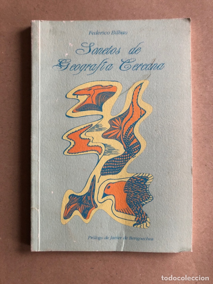 Libri di seconda mano: SONETOS DE GEOGRAF&Iacute;A CERCANA. POR FEDERICO BILBAO. ED AUTORIDAD PORTUARIA BILBAO, 1996.