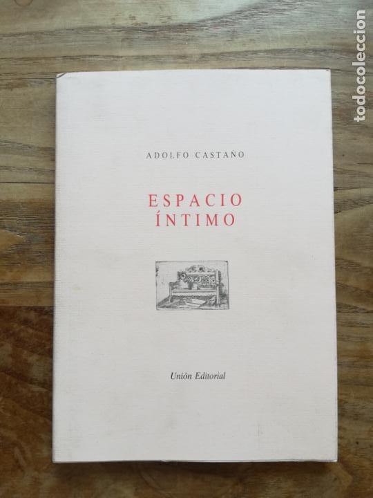 Libros de segunda mano: Espacio &iacute;ntimo - CASTA&Ntilde;O, Adolfo. Dedicado - Foto 1