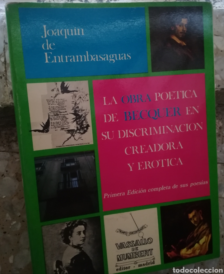 Libros de segunda mano: La obra Po&eacute;tica de Becquer en su discriminaci&oacute;n creadora y erotica. Primera edici&oacute;n completa de poes