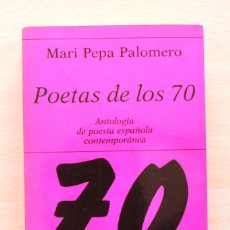 Libros de segunda mano: MARI PEPA PALOMERO - POETAS DE LOS 70. ANTOLOGÍA DE POESÍA ESPAÑOLA CONTEMPORÁNEA - HIPERIÓN