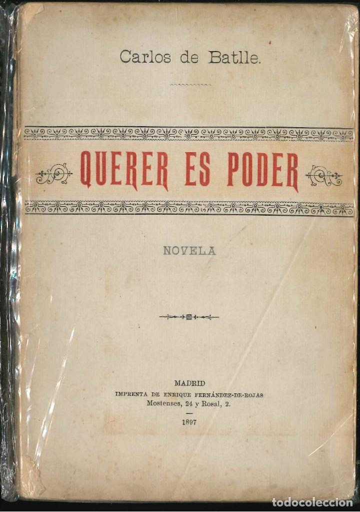 Libros de segunda mano: querer es poder  de carlos de batlle novela 1897 original - Foto 1