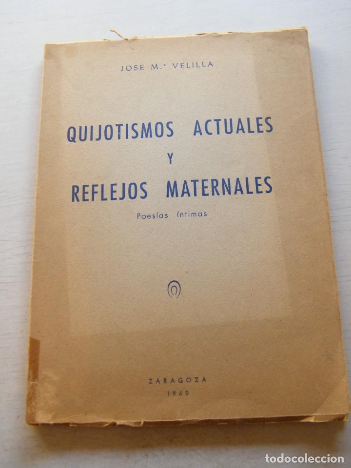 Gebrauchte B&uuml;cher: QUIJOTISMOS ACTUALES Y REFLEJOS MATERNALES - JOS&Eacute; MAR&Iacute;A VELILLA - ZARAGOZA (1960)