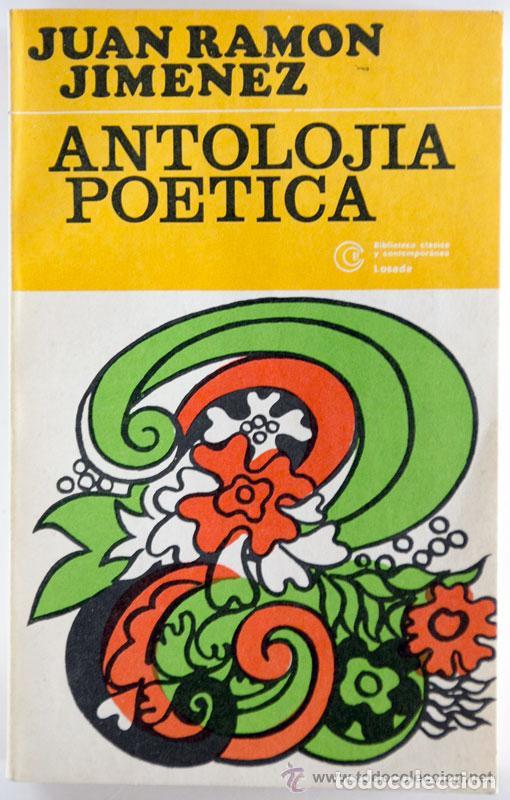 Libros de segunda mano: JUAN RAMON JIMENEZ.ANTOLOJIA POETICA.EDITA LOSADA.(1979)