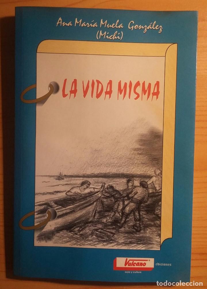 Libros de segunda mano: LA VIDA MISMA. MUELA GONZ&Aacute;LEZ - Foto 1