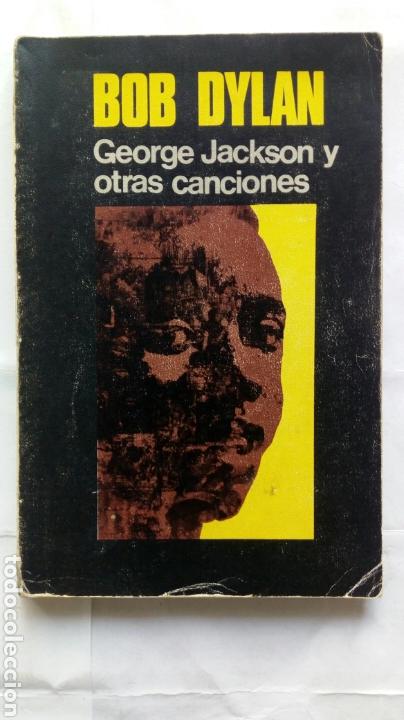 Libros de segunda mano: George Jackson y otras canciones. Bob Dylan. - Foto 1