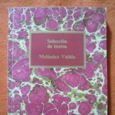 Libros de segunda mano: SELECCIÓN DE TEXTOS, DE MELÉNDEZ VALDÉS. S.A.P.E. CLUB INTERNACIONAL DEL LIBRO, 1986.