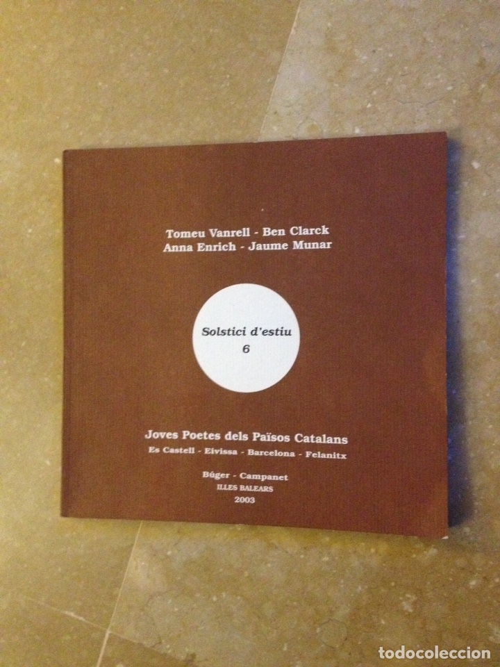 Libros de segunda mano: Solstici d'estiu 6. Joves poetes dels pa&iuml;sos catalans (B&uacute;ger - Campanet, Illes Balears 2003)