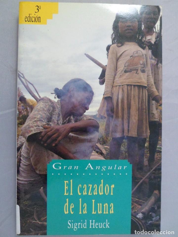 Libros de segunda mano: COLECCI&Oacute;N GRAN ANGULAR N&ordm; 72 EL CAZADOR DE LA LUNA. SIGRID HEUCK - Foto 1