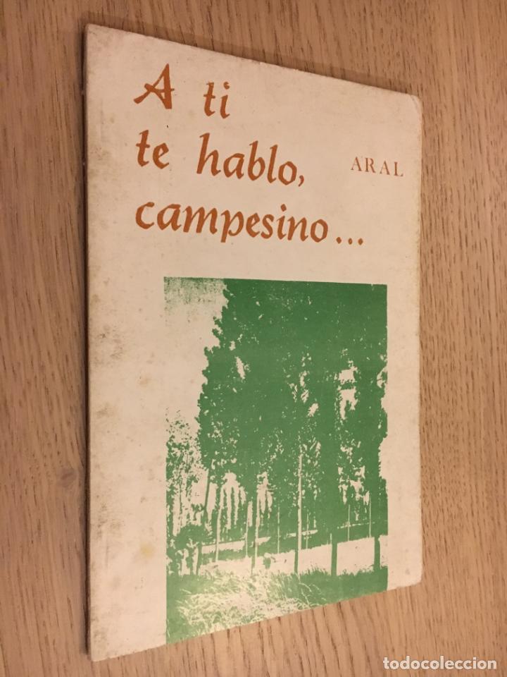 Libri di seconda mano: A TI TE HABLO, CAMPESINO... ARAL POESIA POLITICA 1980