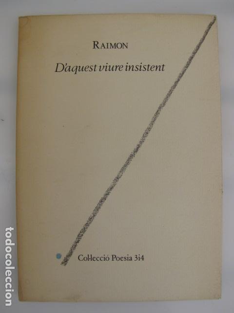 Libros de segunda mano: Raimon. Daquest viure insistent. Poses&iacute;a - Foto 1