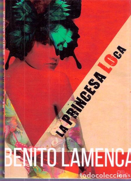 Libros de segunda mano: La princesa loca - Lamenca, Benito - Foto 1