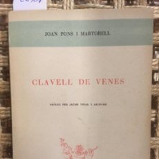Libros de segunda mano: CLAVELL DE VENES, JOAN PONS I MARTORELL. Lote 142579250