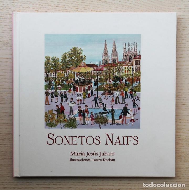 Libros de segunda mano: SONETOS NAIFS - JABBATO, Maria Jes&uacute;s