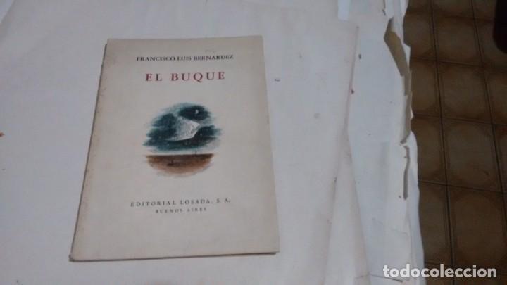 Libros de segunda mano: EL BUQUE - FRANCISCO LUIS BERNARDEZ - - Foto 1