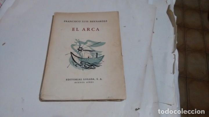 Libros de segunda mano: FRANCISCO LUIS BERNARDEZ - EL ARCA - Foto 1