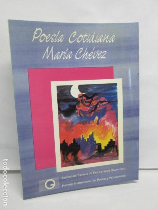 Second hand books: POESIA COTIDIANA. MARIA CHEVEZ. ASOCIACION ESCUELA DE PSICOANALISIS GRUPO CERO. 1987.