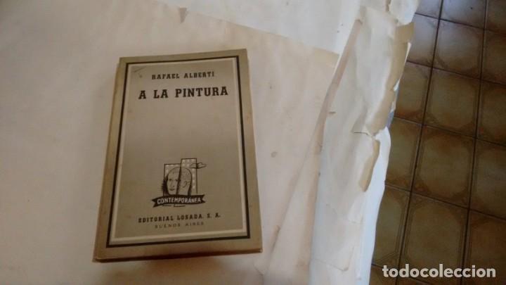 Libros de segunda mano: RAFAEL ALBERTI - A LA PINTURA - - Foto 1