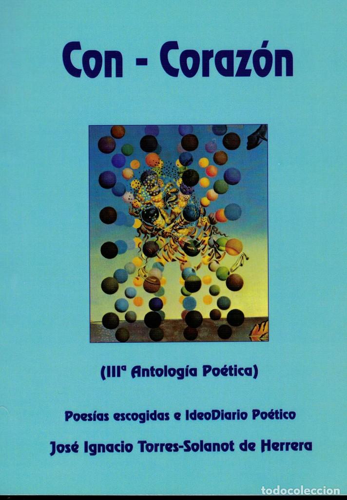 Libros de segunda mano: Jos&eacute; Ignacio Torres-Solanot, Con - Coraz&oacute;n - Foto 1