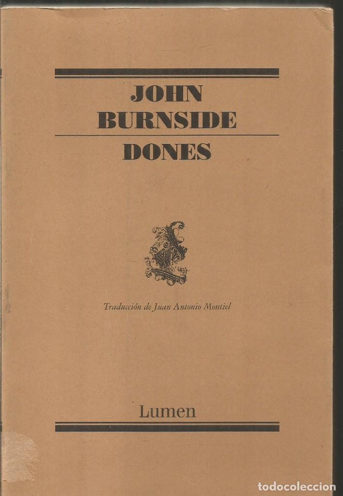 Libros de segunda mano: JOHN BURNSIDE. DONES. LUMEN - Foto 1
