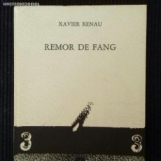 Libros de segunda mano: REMOR DE FANG. XAVIER RENAU,LLIBRES DEL MALL 1981. . Lote 147091914