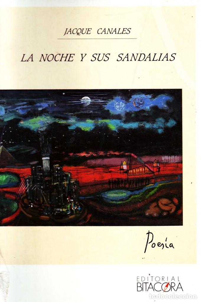 Libros de segunda mano: LA NOCHE Y SUS SANDALIAS. CANALES,JACQUE. PO-576.