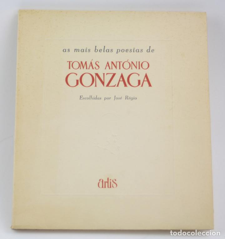 AS MAIS BELAS POESIAS DE TOMÁS ANTÓNIO GONZAGA, 1960, ARTIS, PORTUGAL. 24,5X21CM (Libros de Segunda Mano (posteriores a 1936) - Literatura - Poesía)
