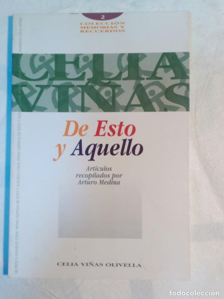 Libros de segunda mano: DE ESTO Y AQUELLO , CELIA VI&Ntilde;AS - Foto 1