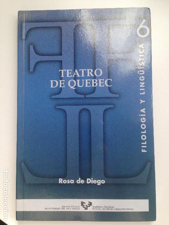 Libros de segunda mano: TEATRO DE QUEBEC. ROSA DE DIEGO - Foto 1