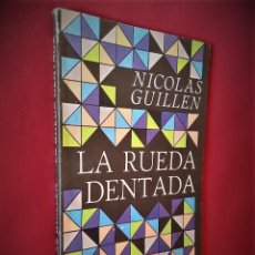 Libri di seconda mano: LA RUEDA DENTADA | NICOLAS GUILLEN | LETRAS CUBANAS 1979