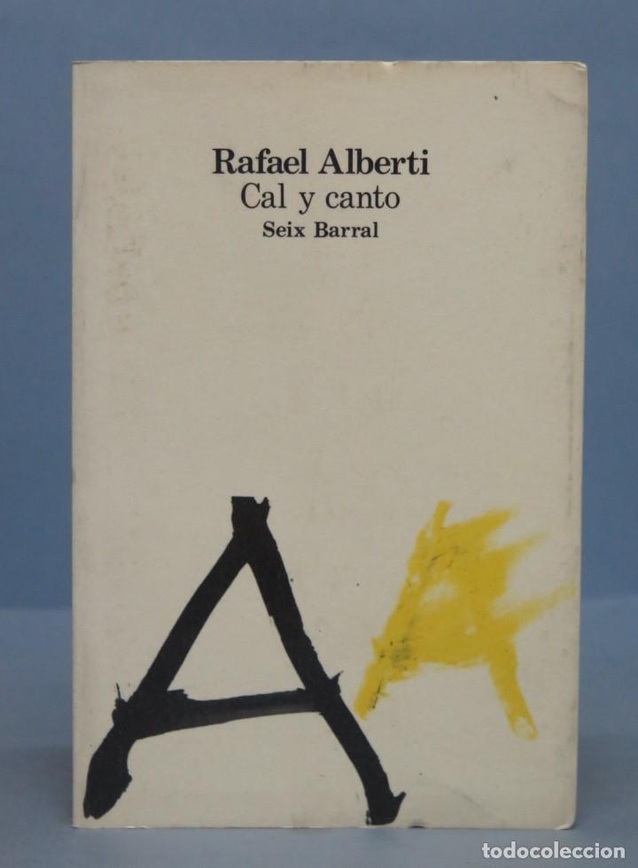 Libros de segunda mano: PRIMERA EDICION. 1978.- CAL Y CANTO. ALBERTI - Foto 1