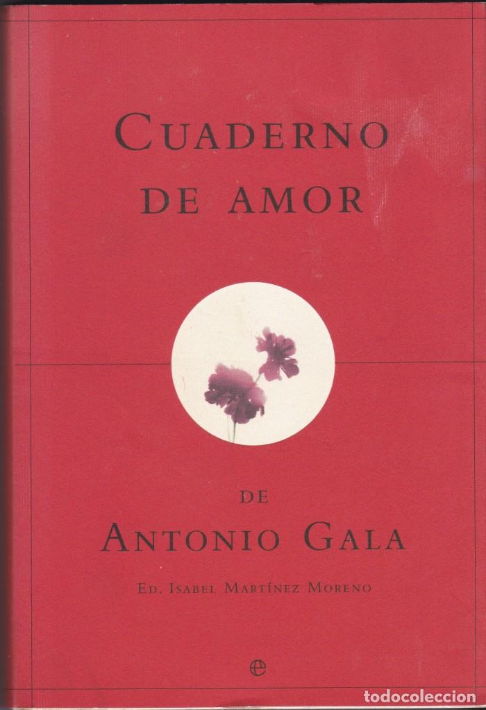 Libros de segunda mano: CUADERNO DE AMOR. ANTONIO GALA - Foto 1