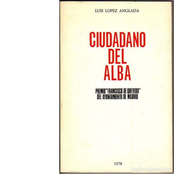 Libros de segunda mano: Ciudadano del alba (Luis L&oacute;pez Anglada) - Foto 1
