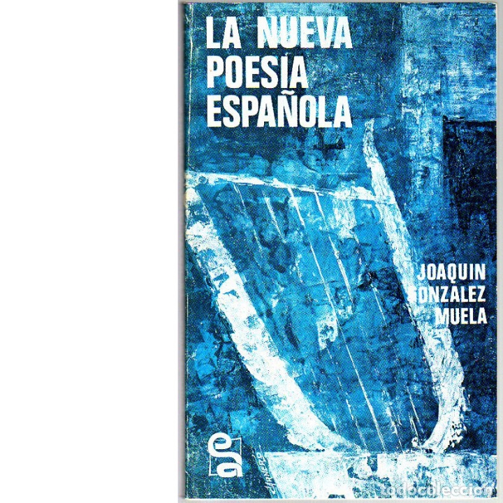 Libros de segunda mano: La Nueva Poes&iacute;a Espa&ntilde;ola. (Joaqu&iacute;n Gonz&aacute;lez Muela).