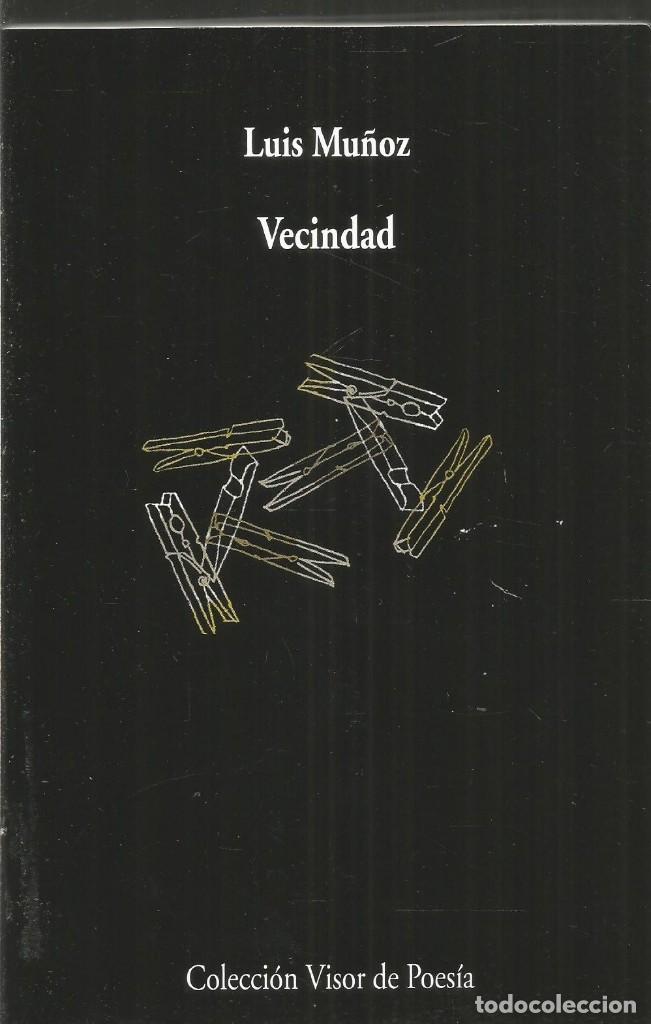 Libros de segunda mano: LUIS MU&Ntilde;OZ. VECINDAD. VISOR - Foto 1