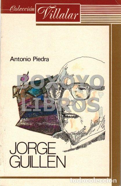 Libros de segunda mano: PIEDRA, Antonio. Jorge Guill&eacute;n