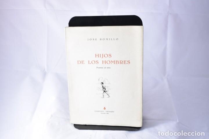 Libros de segunda mano: Los hijos de los hombres. Poemas al ni&ntilde;o. Romillo, Jos&eacute;. Dedicado por el autor