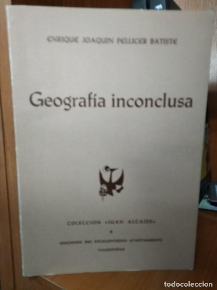 Libros de segunda mano: Geograf&iacute;a inconclusa, Enrique Joaqu&iacute;n Pellicer Batiste